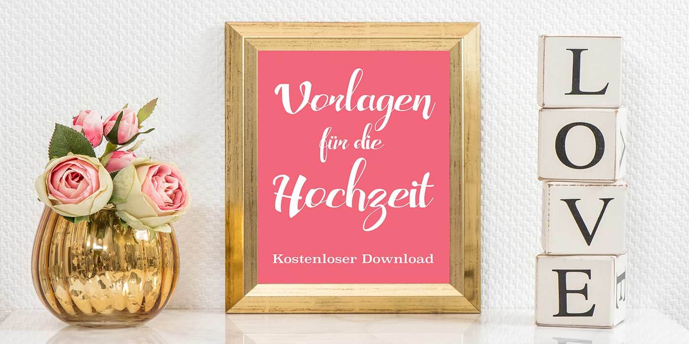 Vorlagen zur Hochzeit I 25 kostenlose Schilder & Checklisten