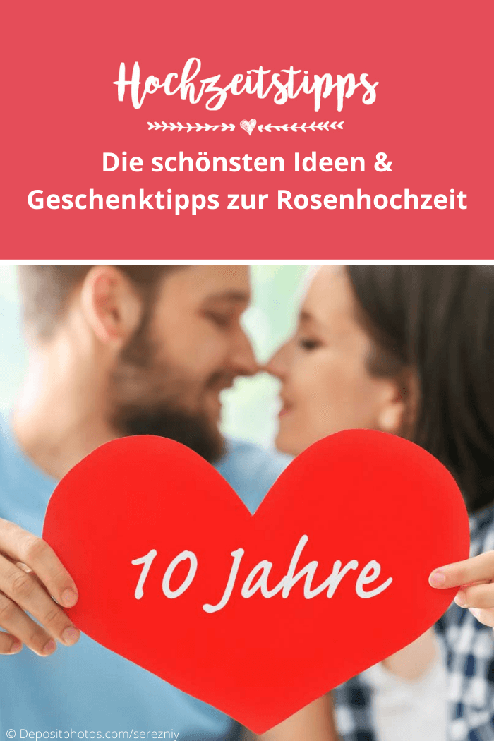 Rosenhochzeit (10. Hochzeitstag) Schöne Sprüche & Geschenkideen